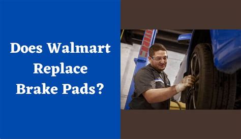 Does walmart change brakes - Walmart Auto Care Centers don’t offer brake services, meaning its centers will not repair or replace brakes or brake pads. Walmart’s website explains that its Auto Care Centers only offer basic auto maintenance services like oil changes, tire rotations, and battery services.